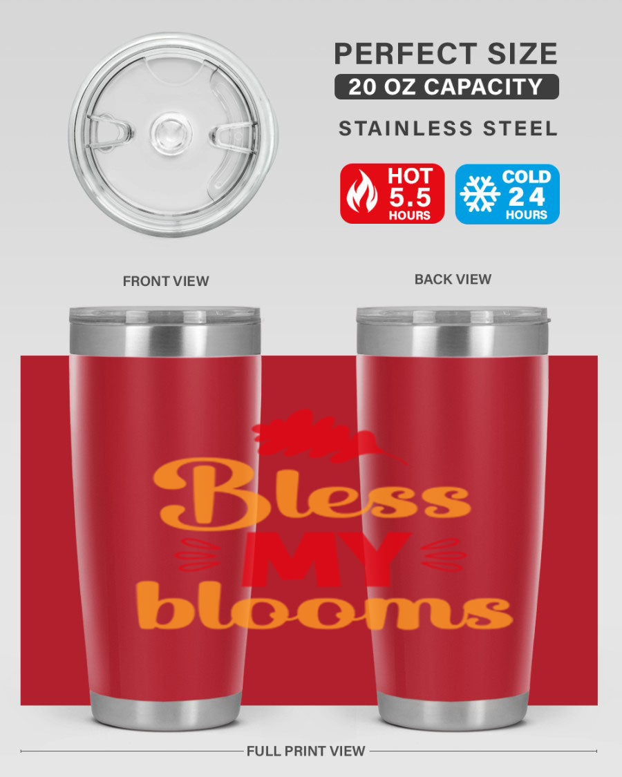 Bless my blooms 20oz tumbler featuring a floral design, double wall vacuum insulation, and a press-in drink-thru lid.