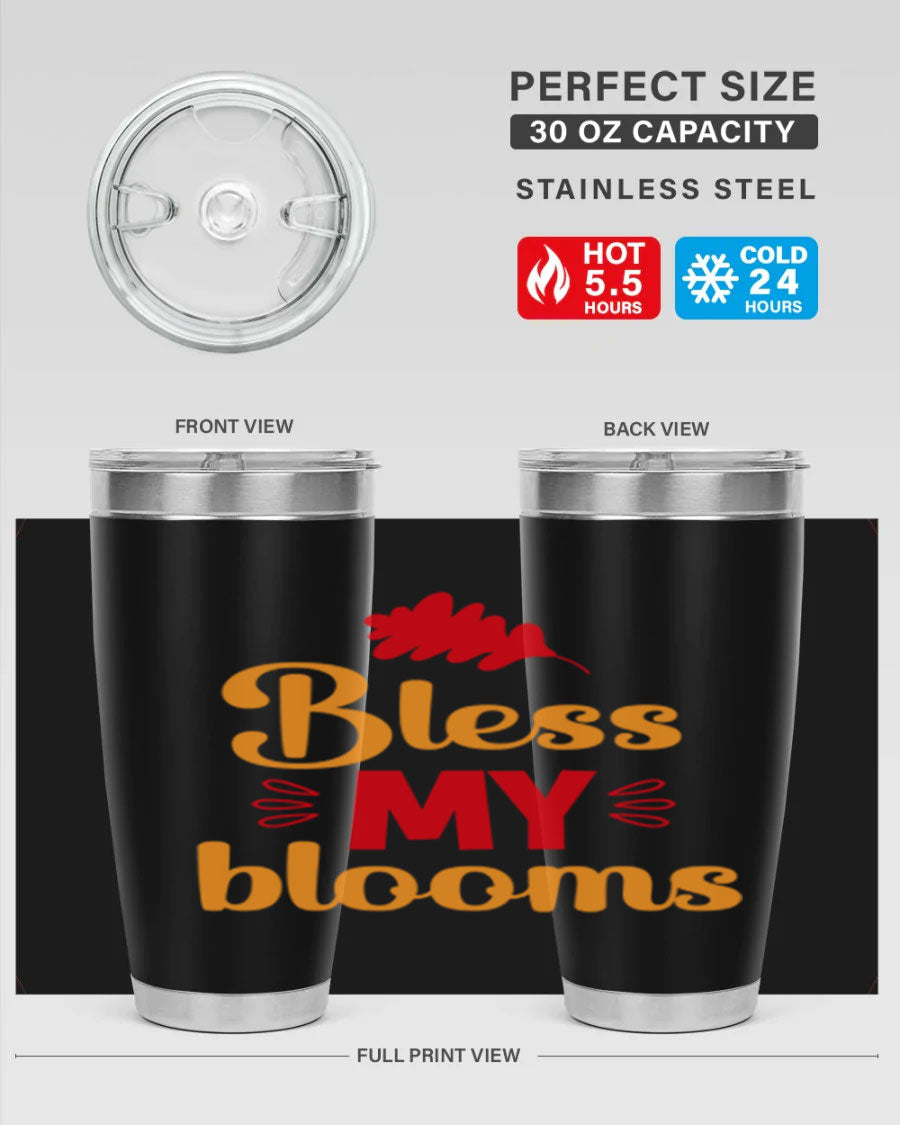 Bless my blooms 20oz tumbler featuring a floral design, double wall vacuum insulation, and a press-in drink-thru lid.