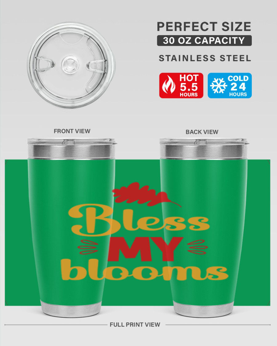 Bless my blooms 20oz tumbler featuring a floral design, double wall vacuum insulation, and a press-in drink-thru lid.