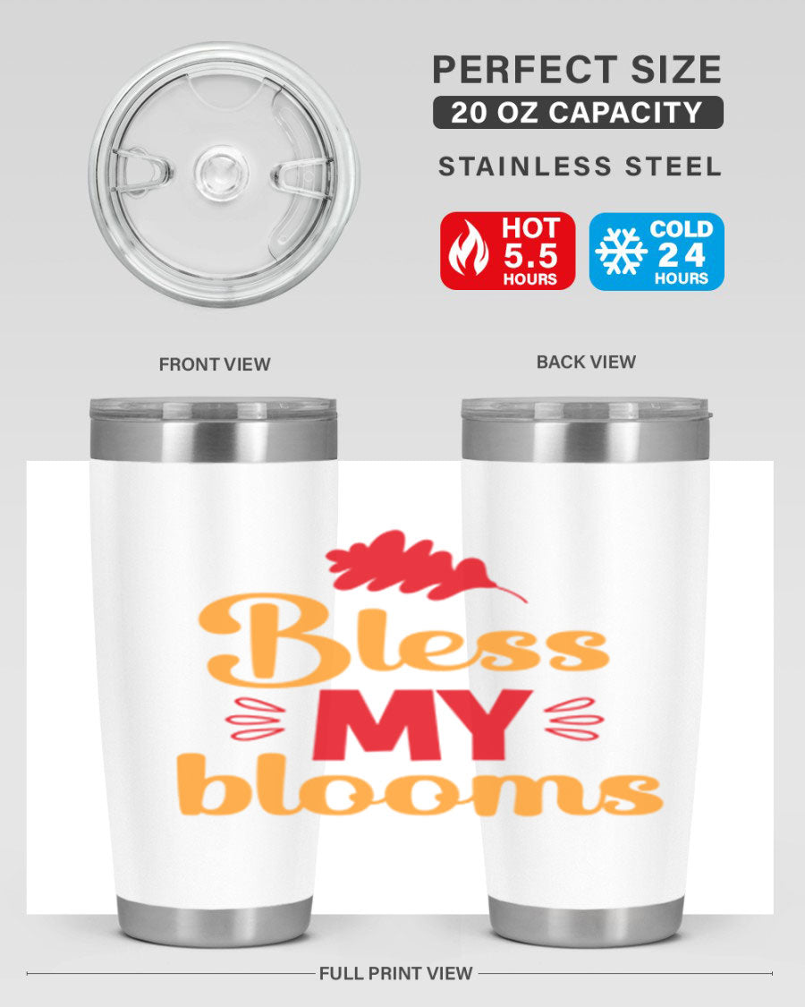 Bless my blooms 20oz tumbler featuring a floral design, double wall vacuum insulation, and a press-in drink-thru lid.