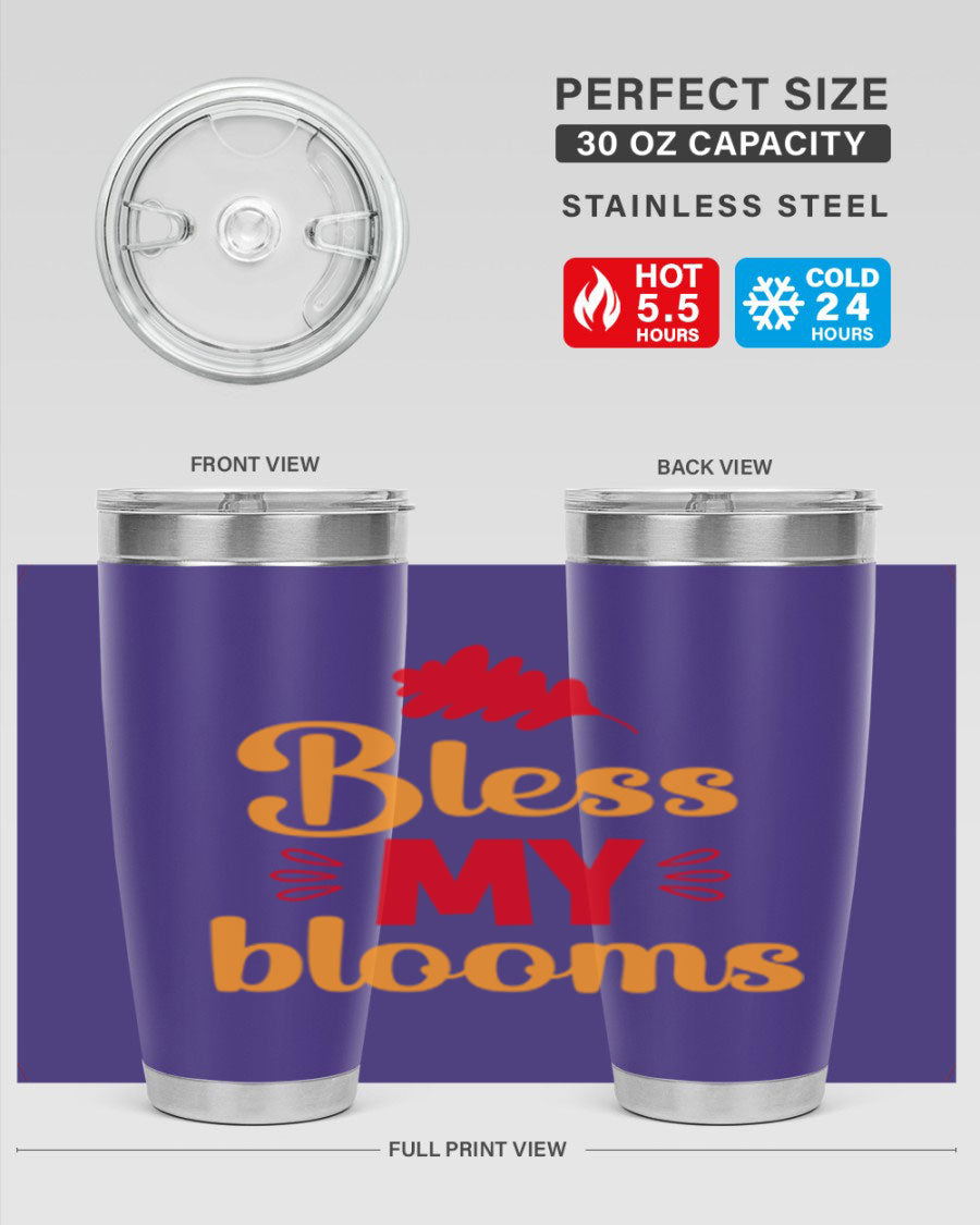 Bless my blooms 20oz tumbler featuring a floral design, double wall vacuum insulation, and a press-in drink-thru lid.