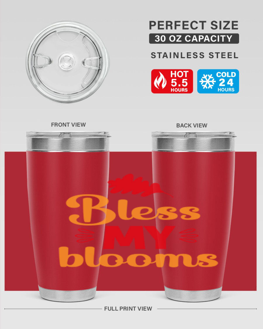 Bless my blooms 20oz tumbler featuring a floral design, double wall vacuum insulation, and a press-in drink-thru lid.