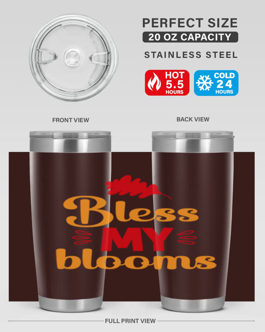 Bless my blooms 20oz tumbler featuring a floral design, double wall vacuum insulation, and a press-in drink-thru lid.