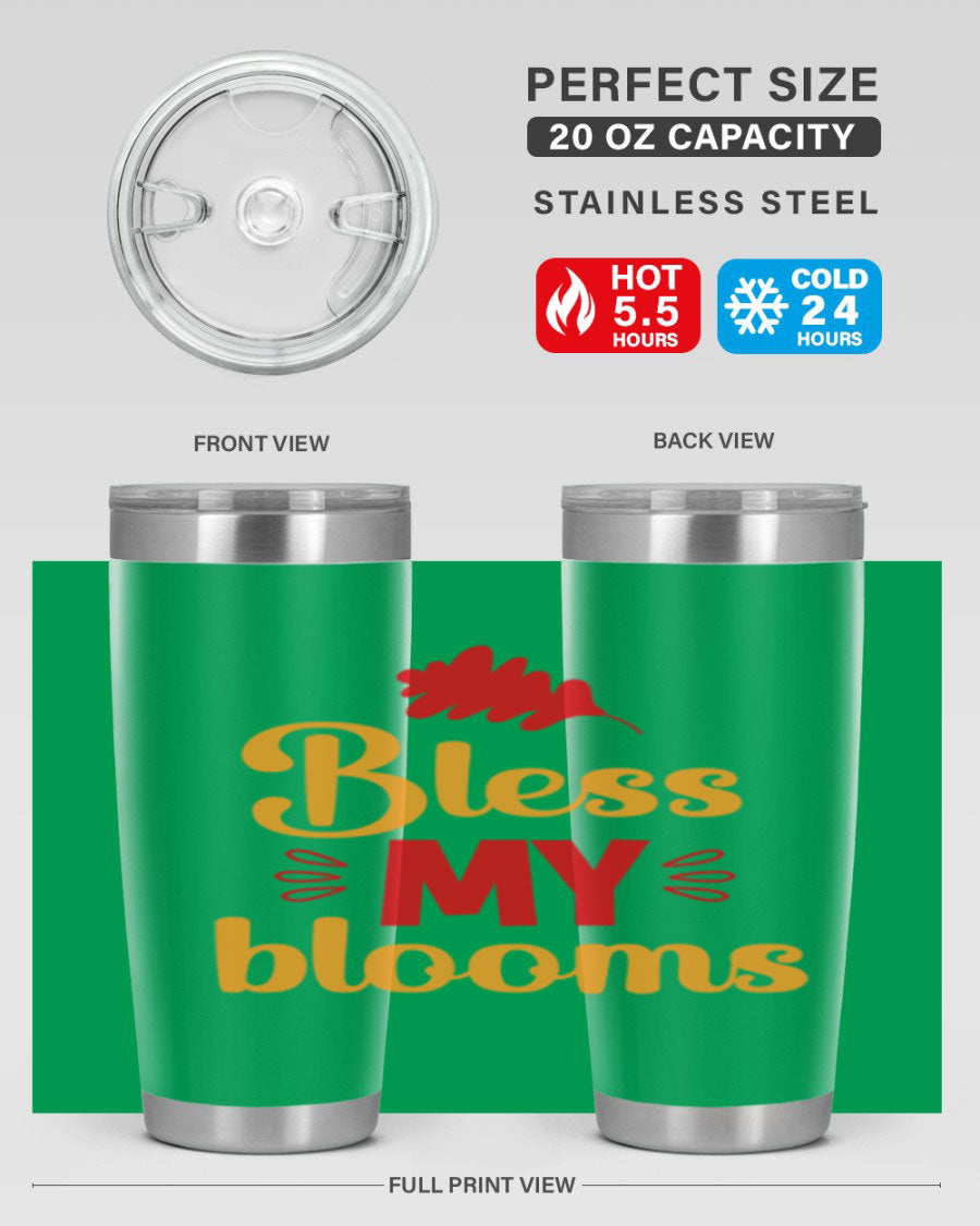 Bless my blooms 20oz tumbler featuring a floral design, double wall vacuum insulation, and a press-in drink-thru lid.