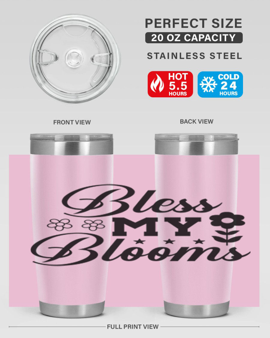 Bless my blooms 20oz tumbler featuring a floral design, double wall vacuum stainless steel construction, and a drink-thru lid.