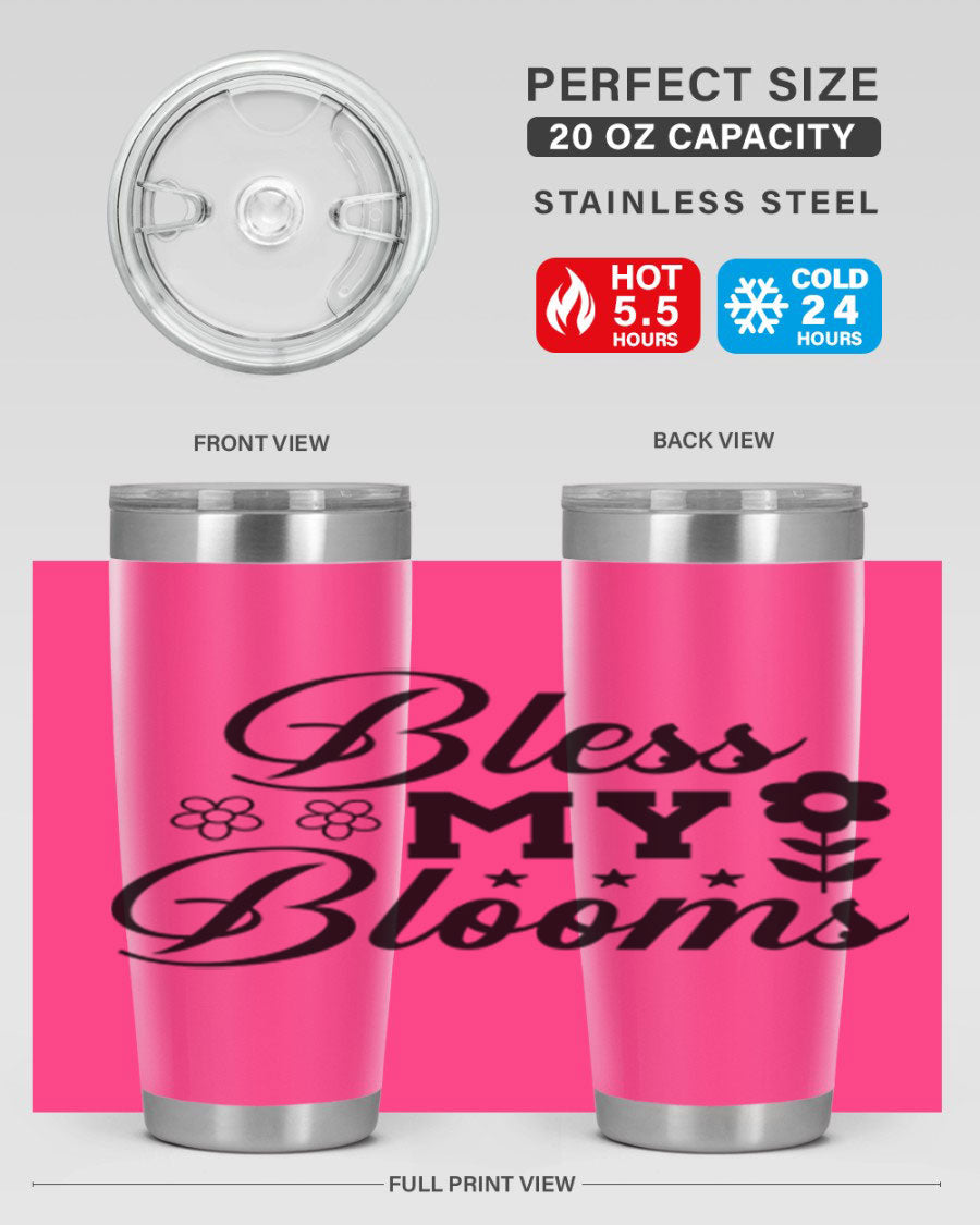 Bless my blooms 20oz tumbler featuring a floral design, double wall vacuum stainless steel construction, and a drink-thru lid.