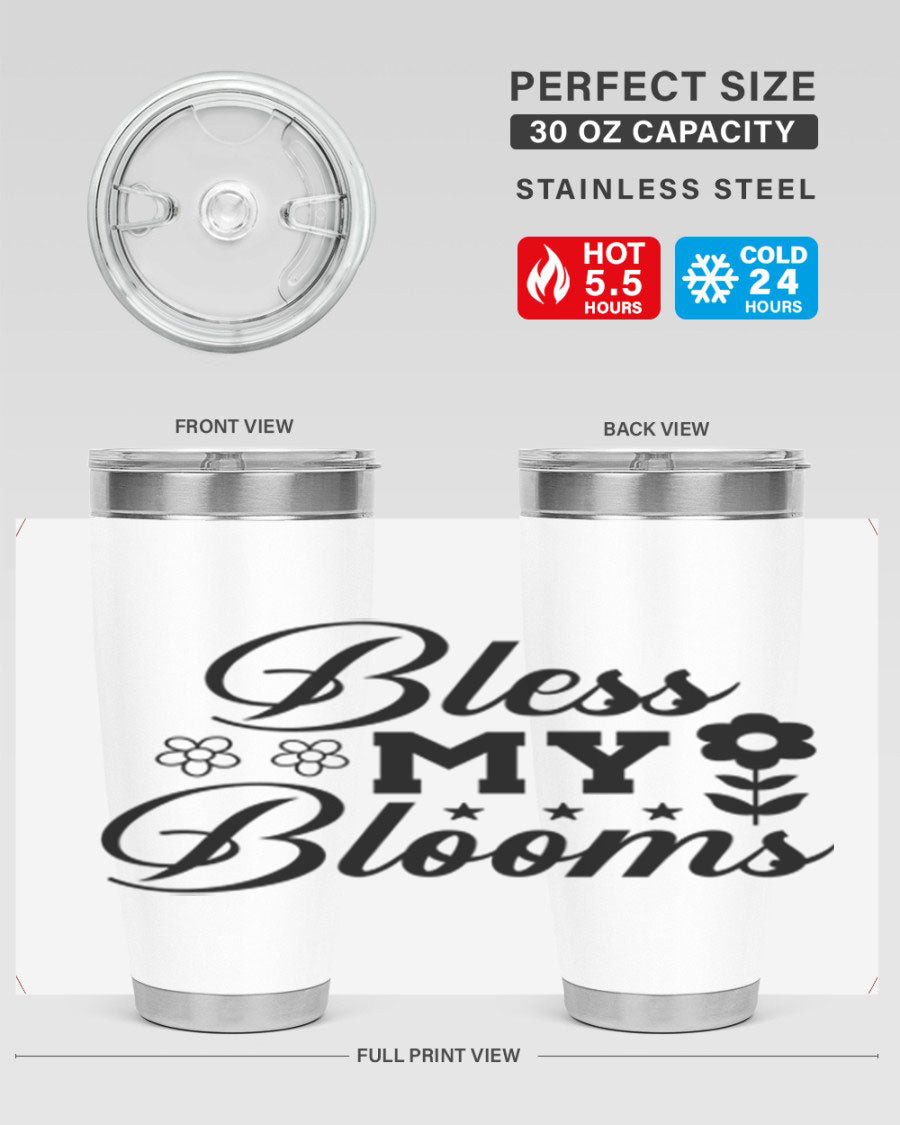 Bless my blooms 20oz tumbler featuring a floral design, double wall vacuum stainless steel construction, and a drink-thru lid.