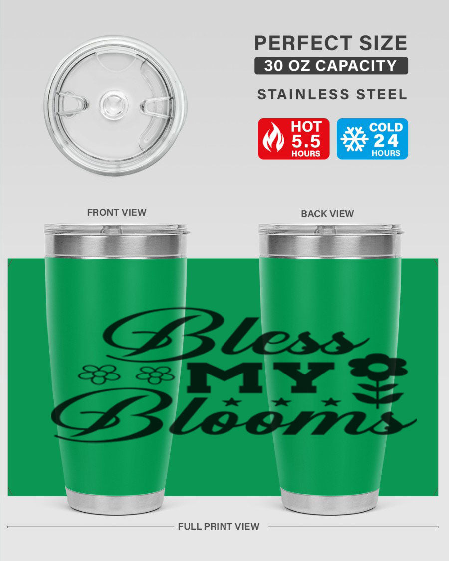 Bless my blooms 20oz tumbler featuring a floral design, double wall vacuum stainless steel construction, and a drink-thru lid.