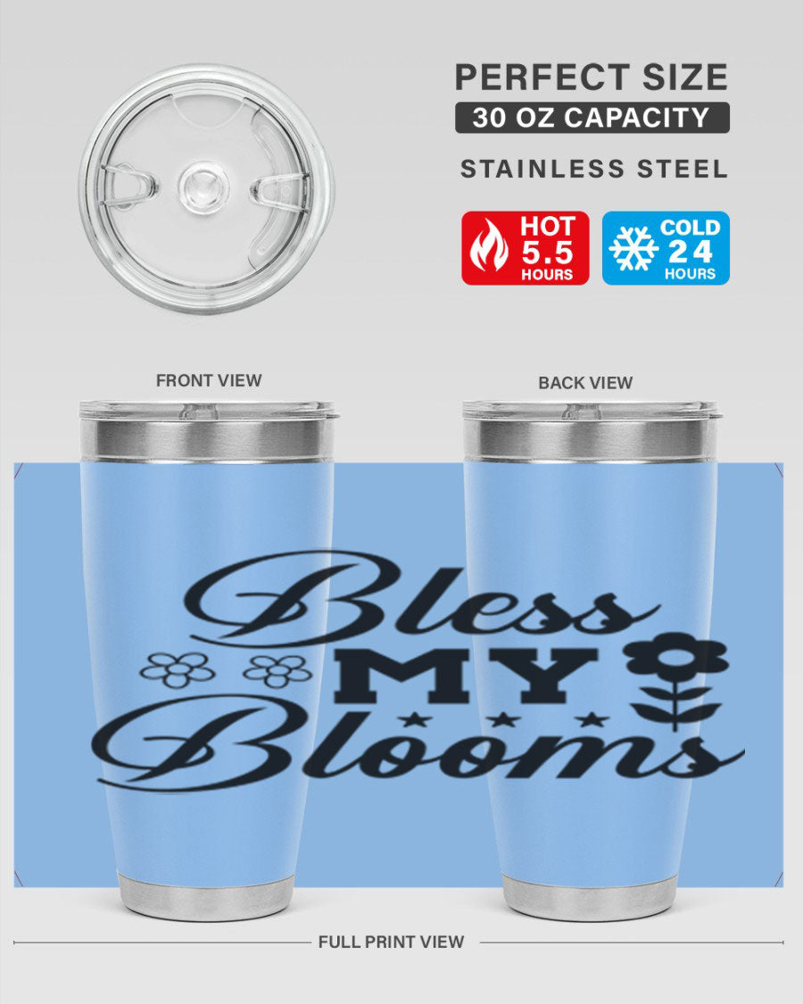 Bless my blooms 20oz tumbler featuring a floral design, double wall vacuum stainless steel construction, and a drink-thru lid.