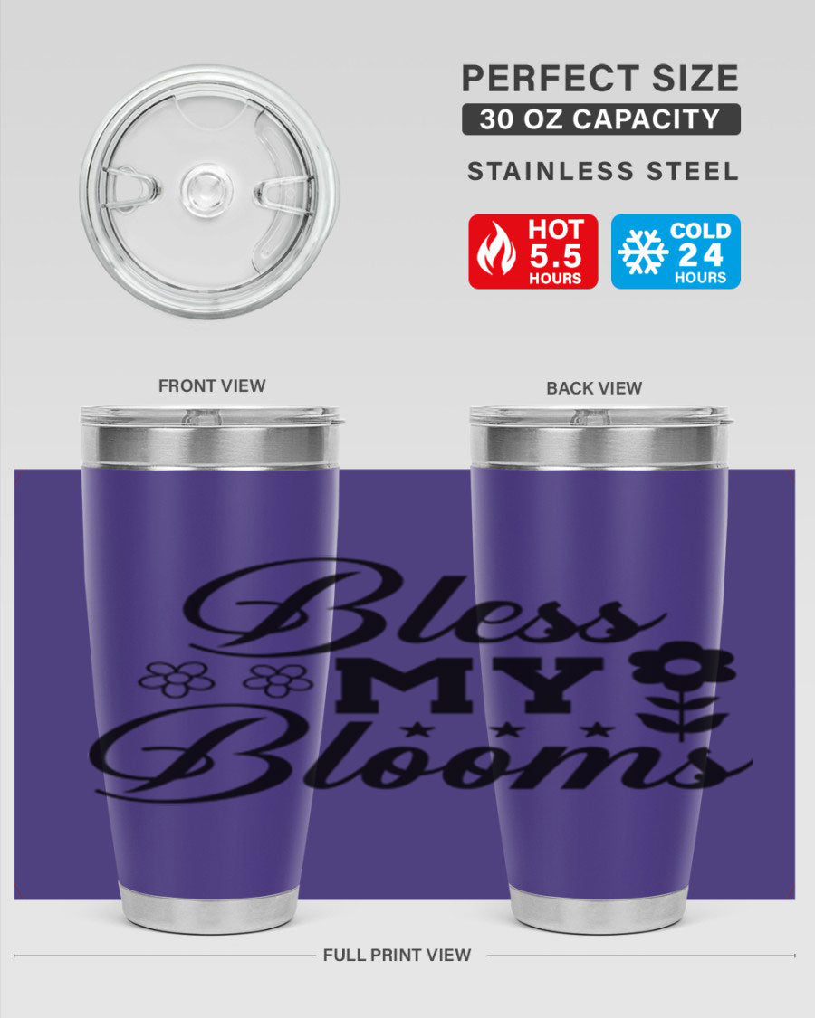 Bless my blooms 20oz tumbler featuring a floral design, double wall vacuum stainless steel construction, and a drink-thru lid.