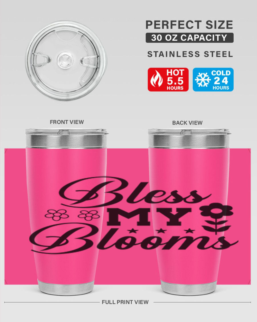 Bless my blooms 20oz tumbler featuring a floral design, double wall vacuum stainless steel construction, and a drink-thru lid.