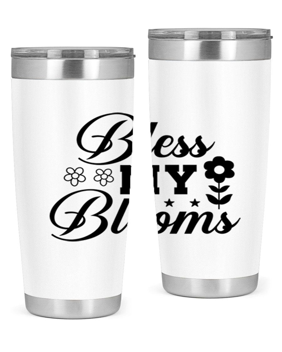 Bless my blooms 20oz tumbler featuring a floral design, double wall vacuum stainless steel construction, and a drink-thru lid.