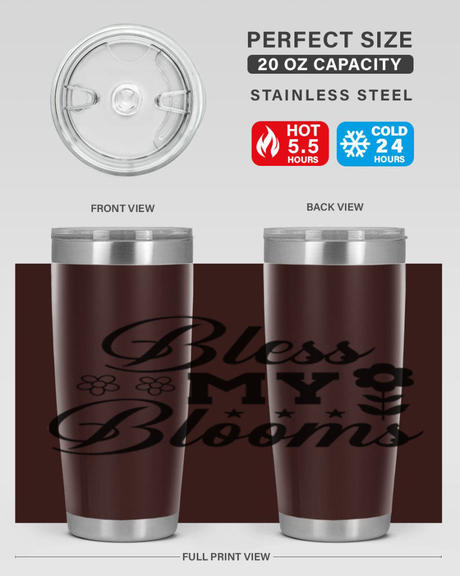 Bless my blooms 20oz tumbler featuring a floral design, double wall vacuum stainless steel construction, and a drink-thru lid.