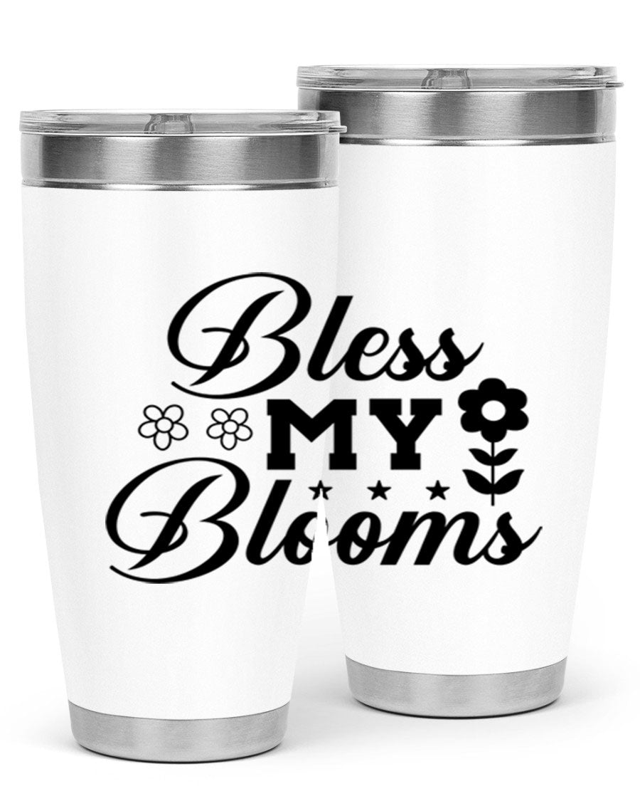 Bless my blooms 20oz tumbler featuring a floral design, double wall vacuum stainless steel construction, and a drink-thru lid.