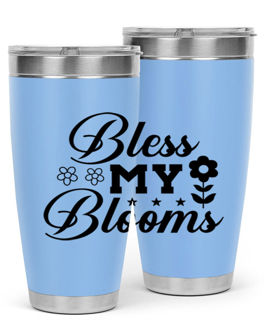 Bless my blooms 20oz tumbler featuring a floral design, double wall vacuum stainless steel construction, and a drink-thru lid.