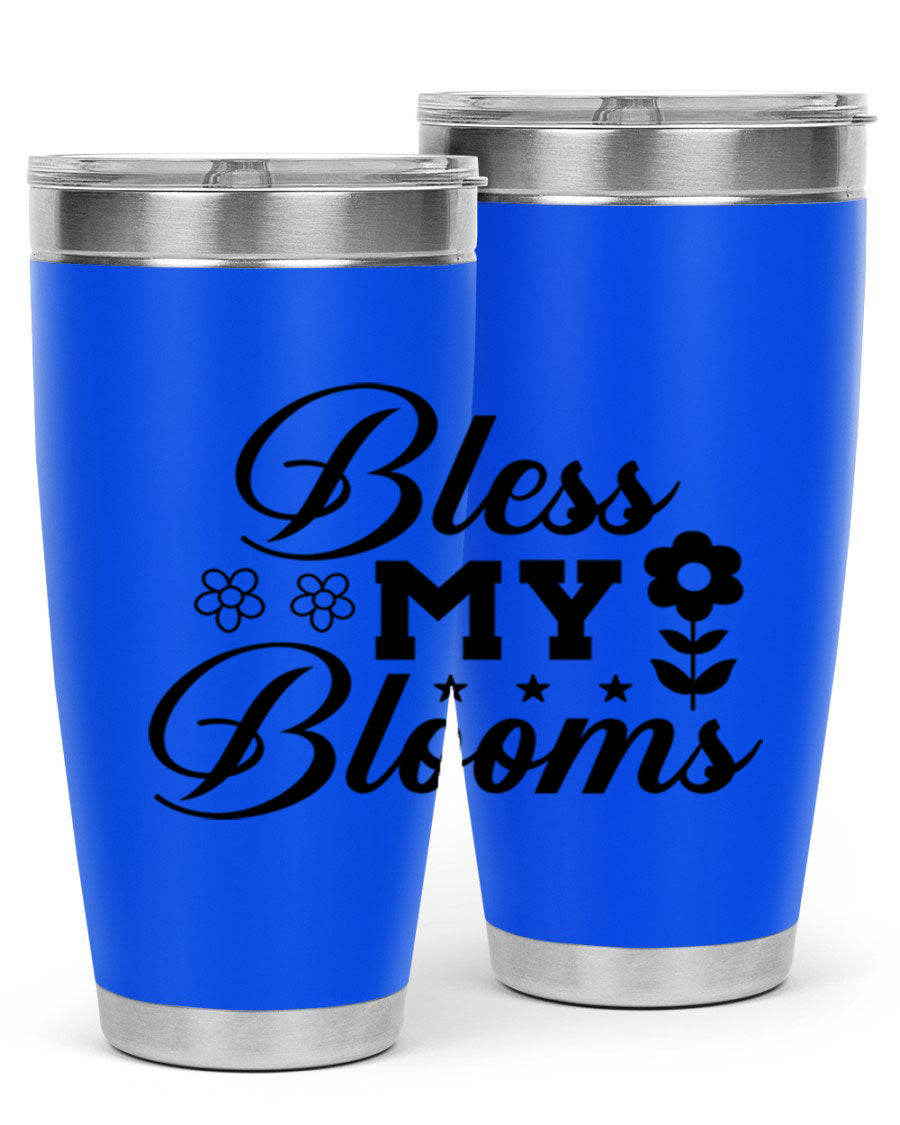 Bless my blooms 20oz tumbler featuring a floral design, double wall vacuum stainless steel construction, and a drink-thru lid.