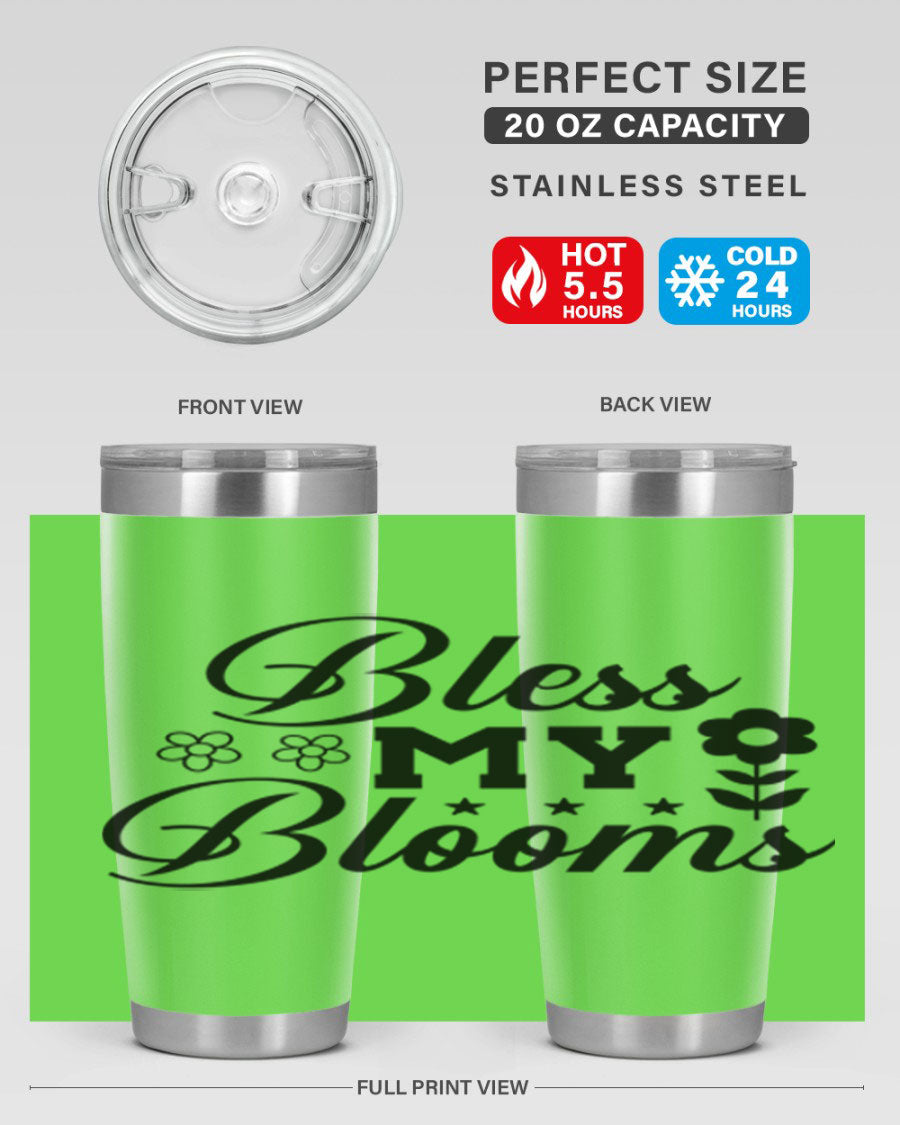 Bless my blooms 20oz tumbler featuring a floral design, double wall vacuum stainless steel construction, and a drink-thru lid.