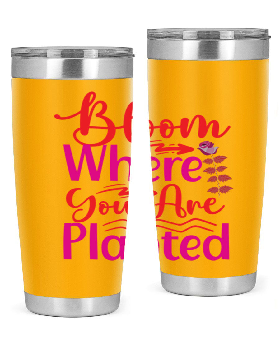 Bloom Where You Are Planted 20oz stainless steel tumbler with vibrant design, showcasing its double wall vacuum insulation and drink-thru lid.