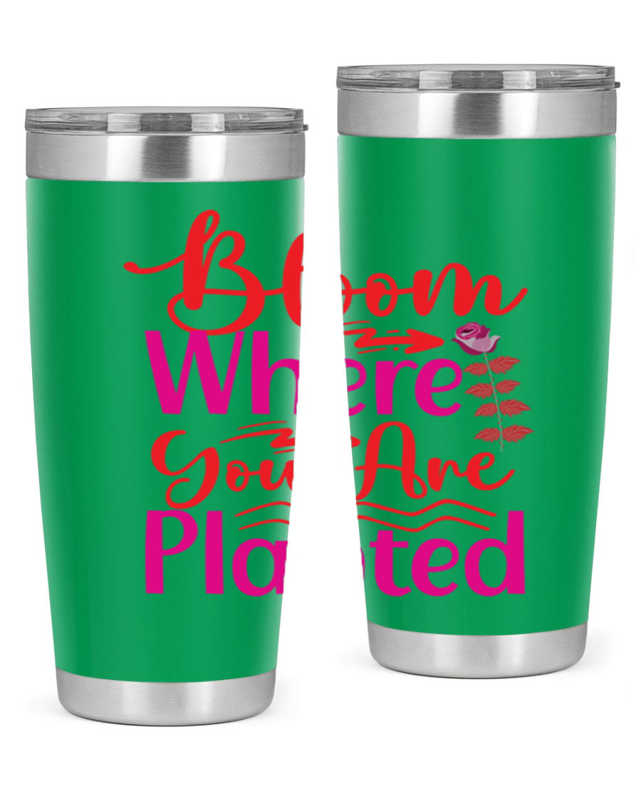 Bloom Where You Are Planted 20oz stainless steel tumbler with vibrant design, showcasing its double wall vacuum insulation and drink-thru lid.