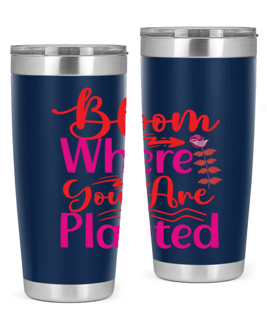 Bloom Where You Are Planted 20oz stainless steel tumbler with vibrant design, showcasing its double wall vacuum insulation and drink-thru lid.