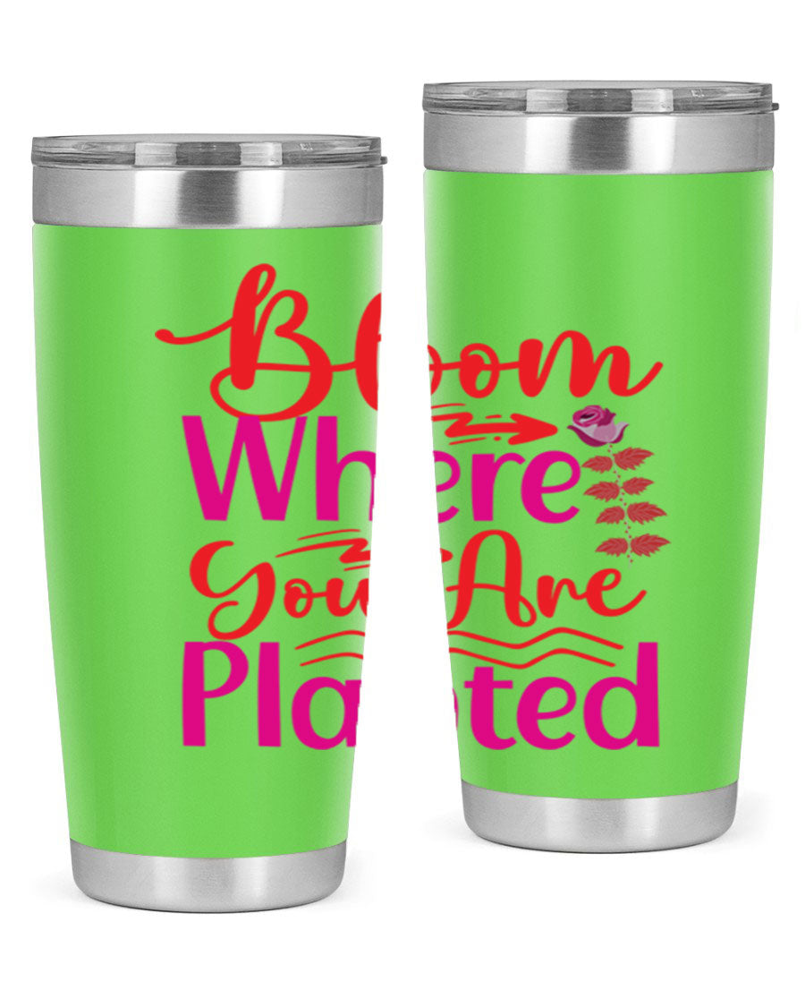 Bloom Where You Are Planted 20oz stainless steel tumbler with vibrant design, showcasing its double wall vacuum insulation and drink-thru lid.