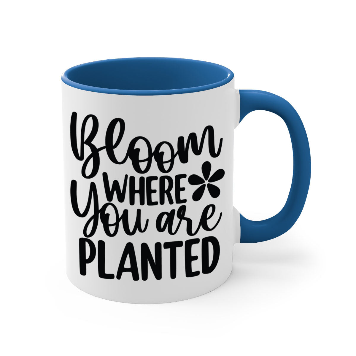 Bloom where you are planted mug with a glossy finish, featuring a colored handle and interior, available in multiple colors.