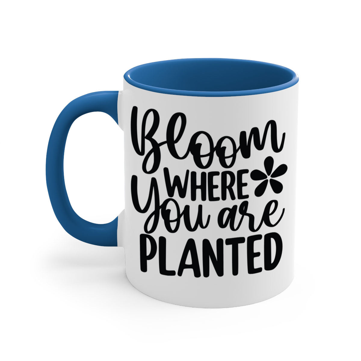 Bloom where you are planted mug with a glossy finish, featuring a colored handle and interior, available in multiple colors.