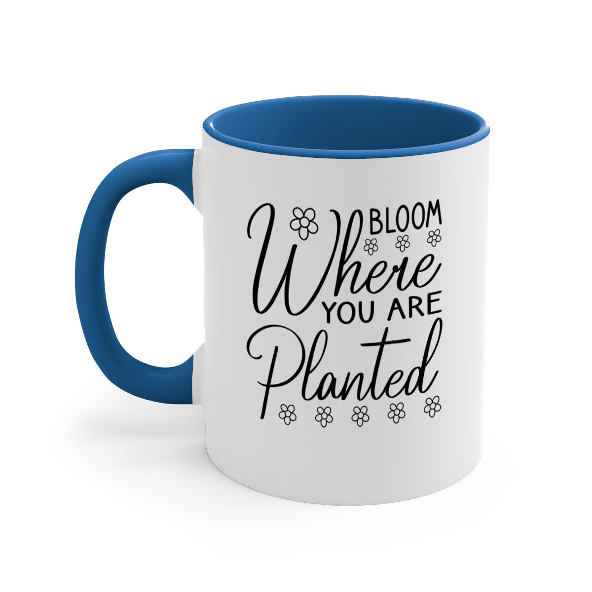 Bloom where you are planted mug with a glossy finish, featuring a colored handle and interior, available in multiple colors.