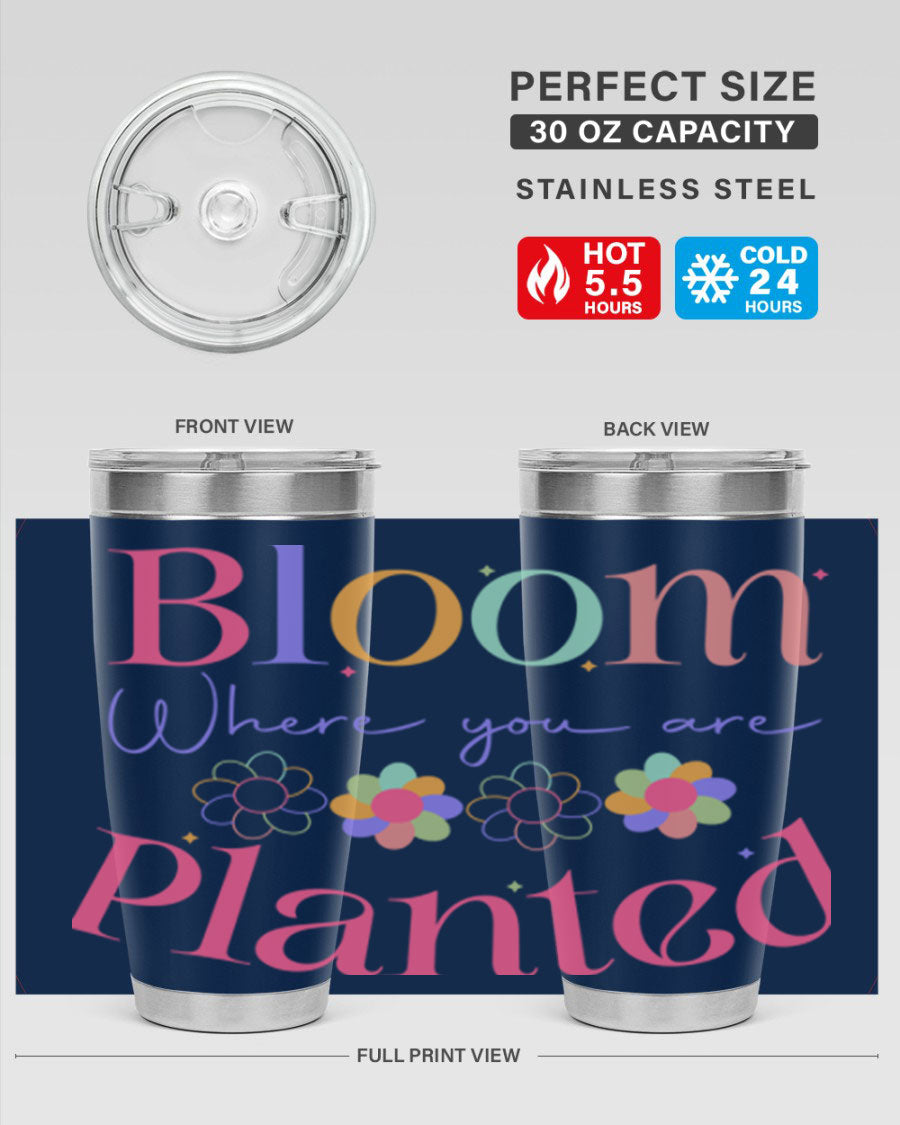 Bloom Where You Are Planted 20oz Tumbler in stainless steel with vibrant design, showcasing its double wall vacuum insulation.