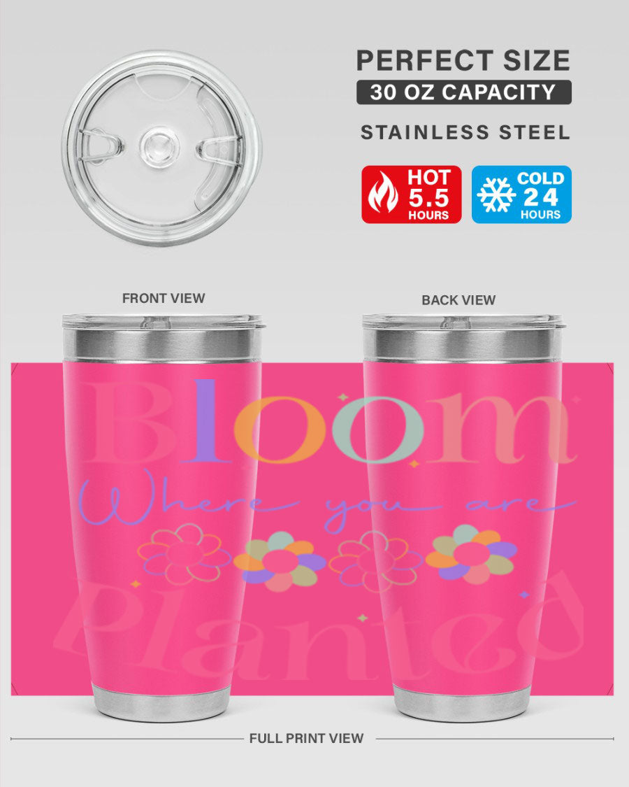 Bloom Where You Are Planted 20oz Tumbler in stainless steel with vibrant design, showcasing its double wall vacuum insulation.