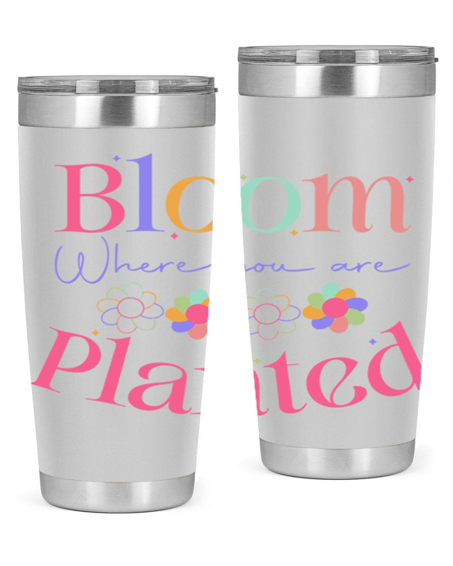 Bloom Where You Are Planted 20oz Tumbler in stainless steel with vibrant design, showcasing its double wall vacuum insulation.