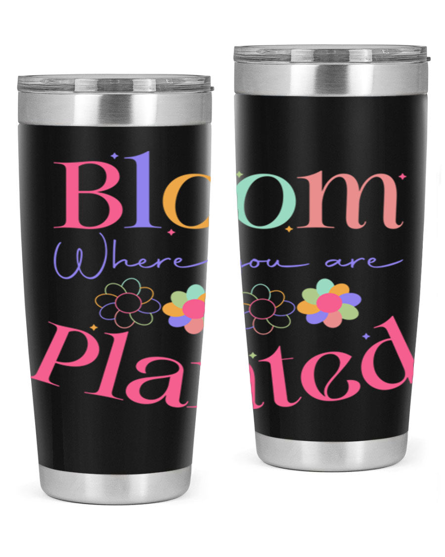 Bloom Where You Are Planted 20oz Tumbler in stainless steel with vibrant design, showcasing its double wall vacuum insulation.