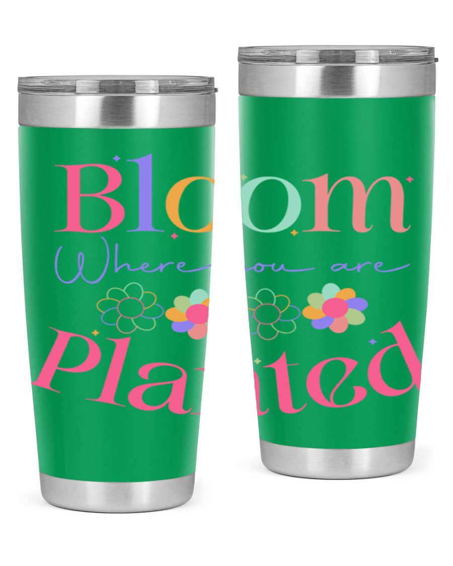 Bloom Where You Are Planted 20oz Tumbler in stainless steel with vibrant design, showcasing its double wall vacuum insulation.