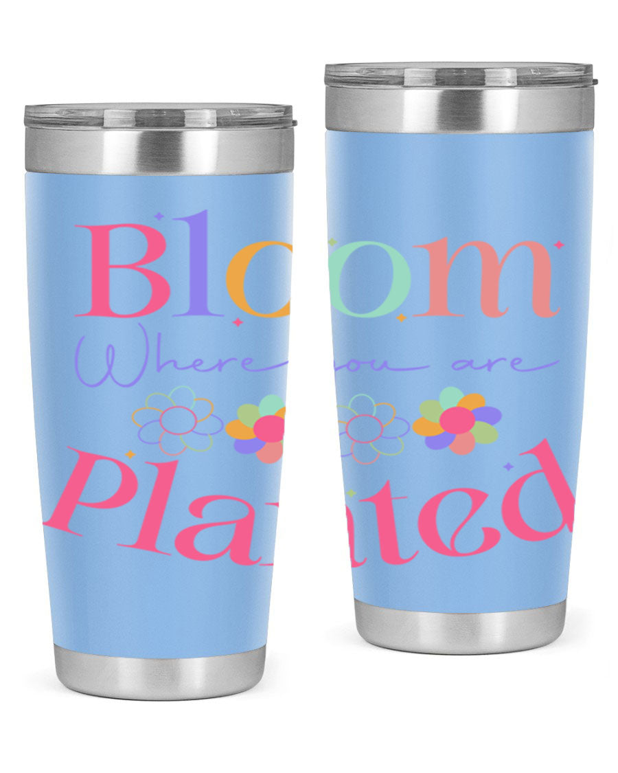 Bloom Where You Are Planted 20oz Tumbler in stainless steel with vibrant design, showcasing its double wall vacuum insulation.