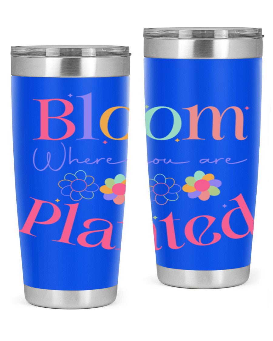 Bloom Where You Are Planted 20oz Tumbler in stainless steel with vibrant design, showcasing its double wall vacuum insulation.