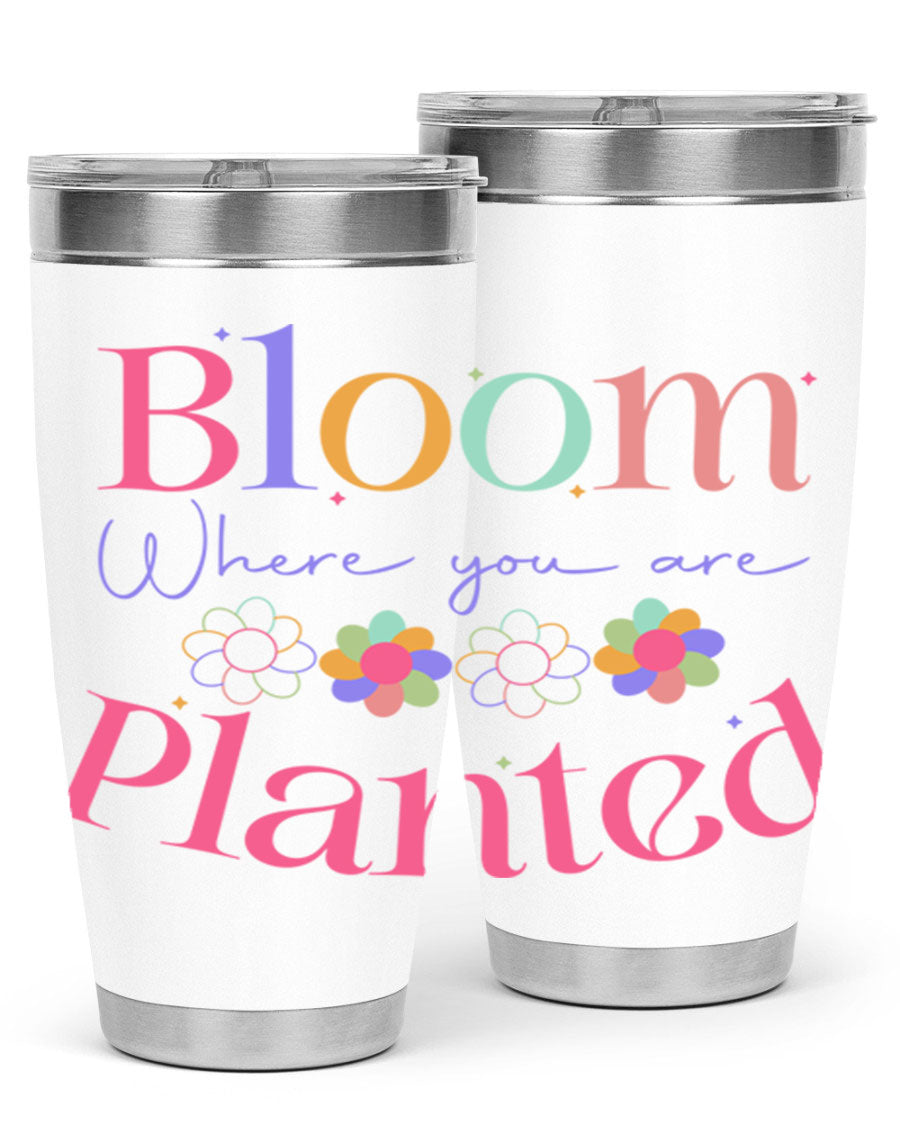 Bloom Where You Are Planted 20oz Tumbler in stainless steel with vibrant design, showcasing its double wall vacuum insulation.