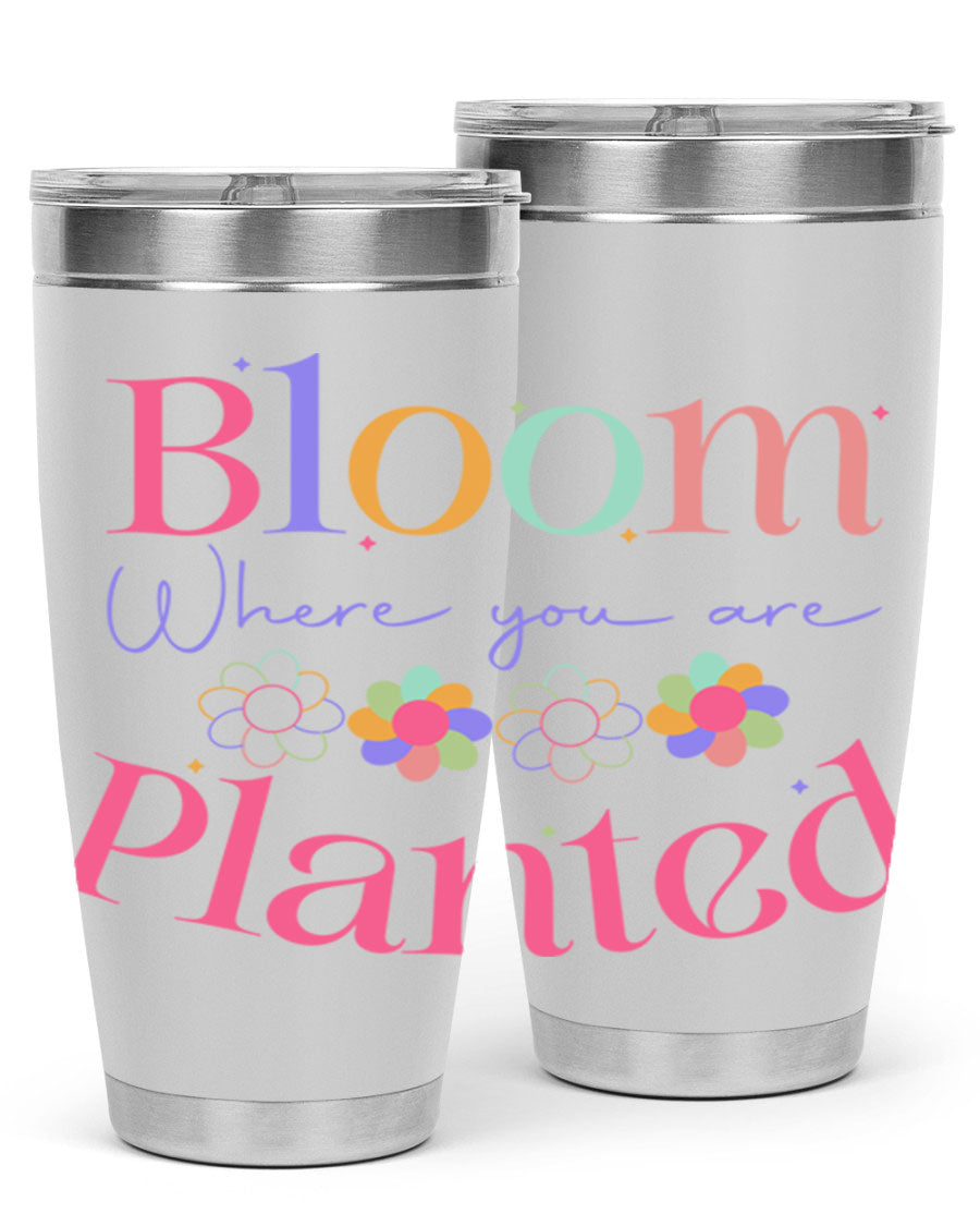 Bloom Where You Are Planted 20oz Tumbler in stainless steel with vibrant design, showcasing its double wall vacuum insulation.