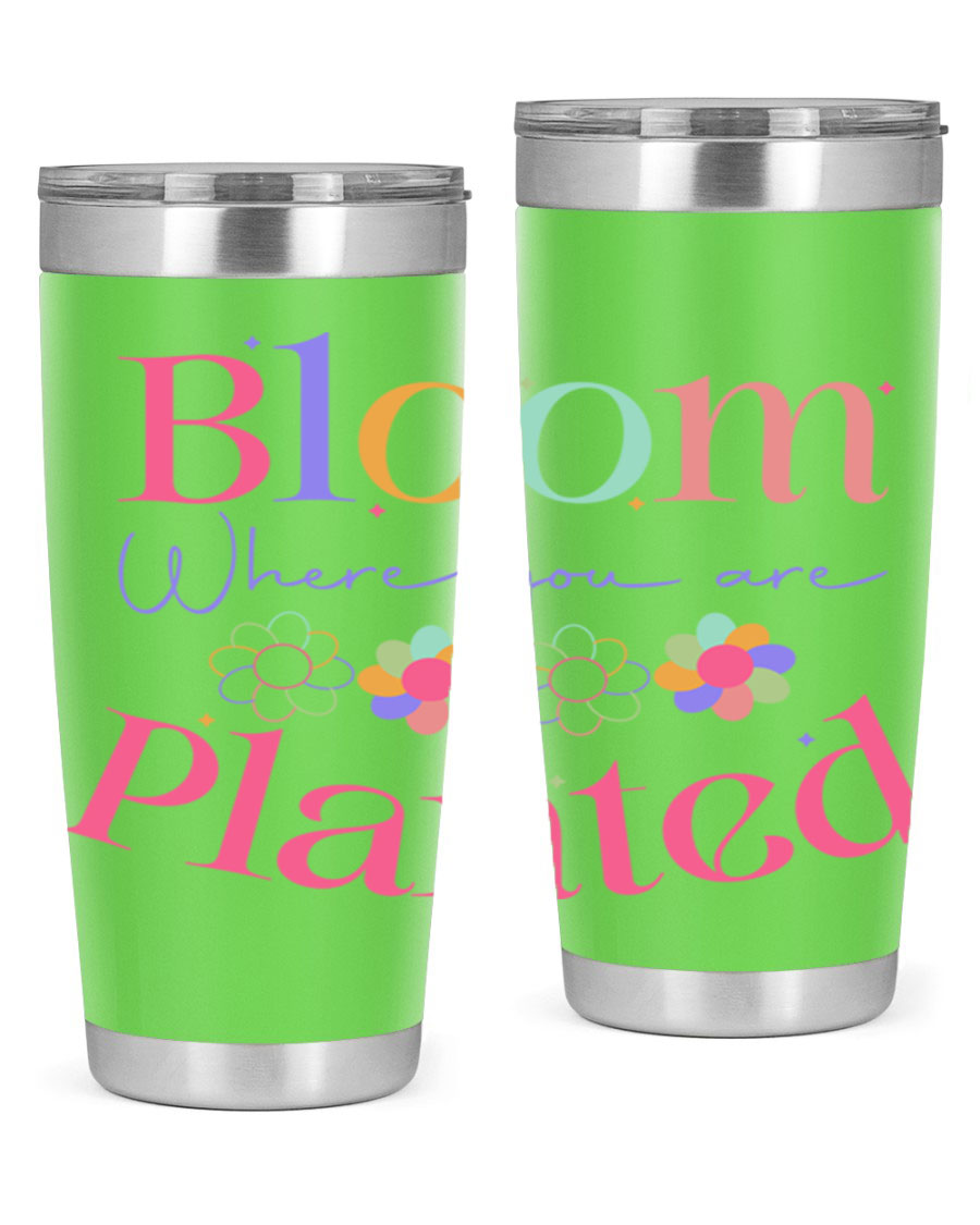 Bloom Where You Are Planted 20oz Tumbler in stainless steel with vibrant design, showcasing its double wall vacuum insulation.