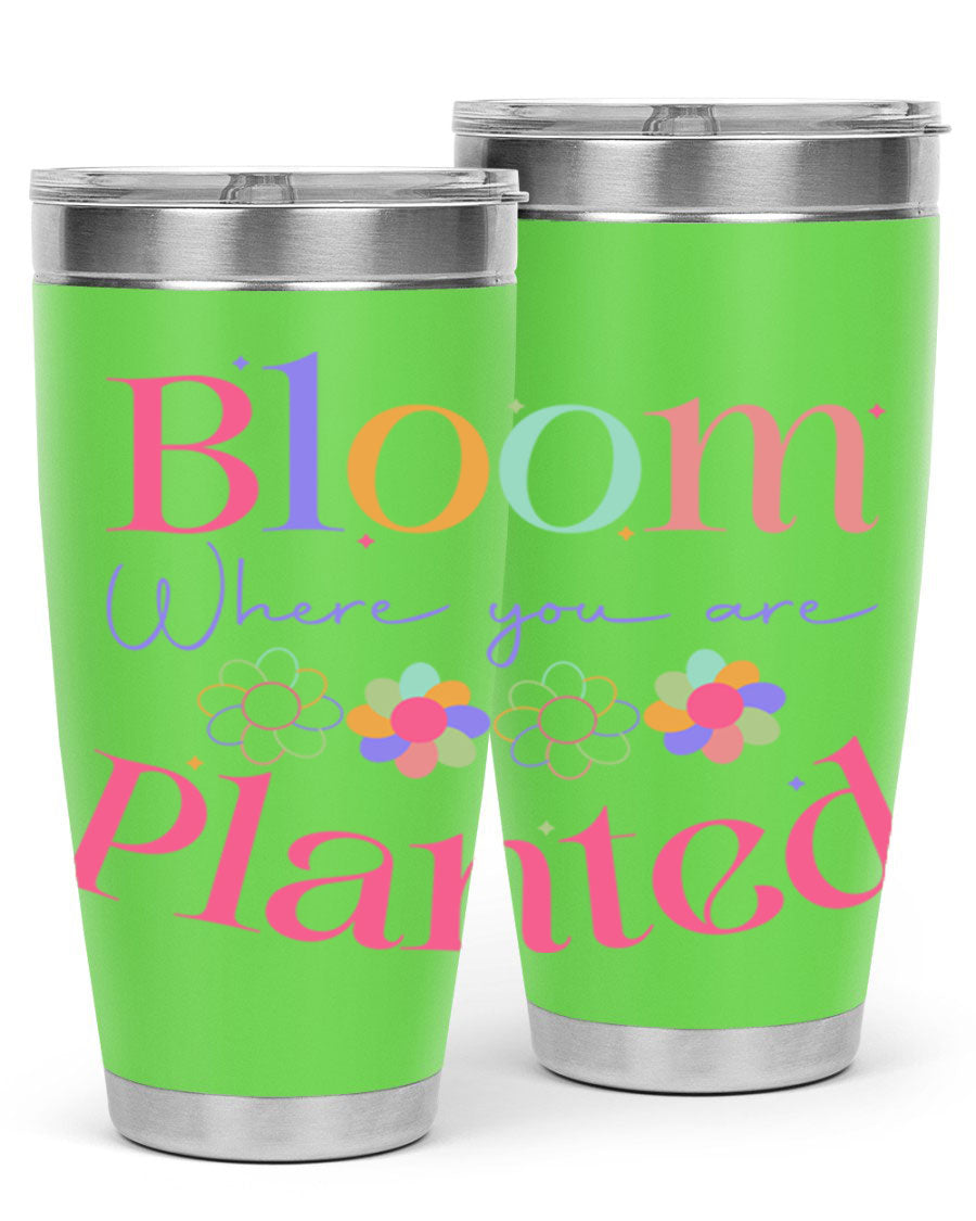 Bloom Where You Are Planted 20oz Tumbler in stainless steel with vibrant design, showcasing its double wall vacuum insulation.