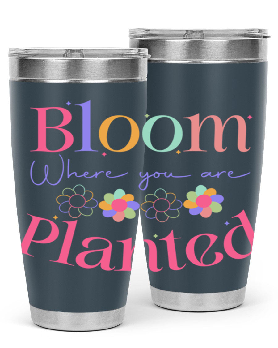 Bloom Where You Are Planted 20oz Tumbler in stainless steel with vibrant design, showcasing its double wall vacuum insulation.