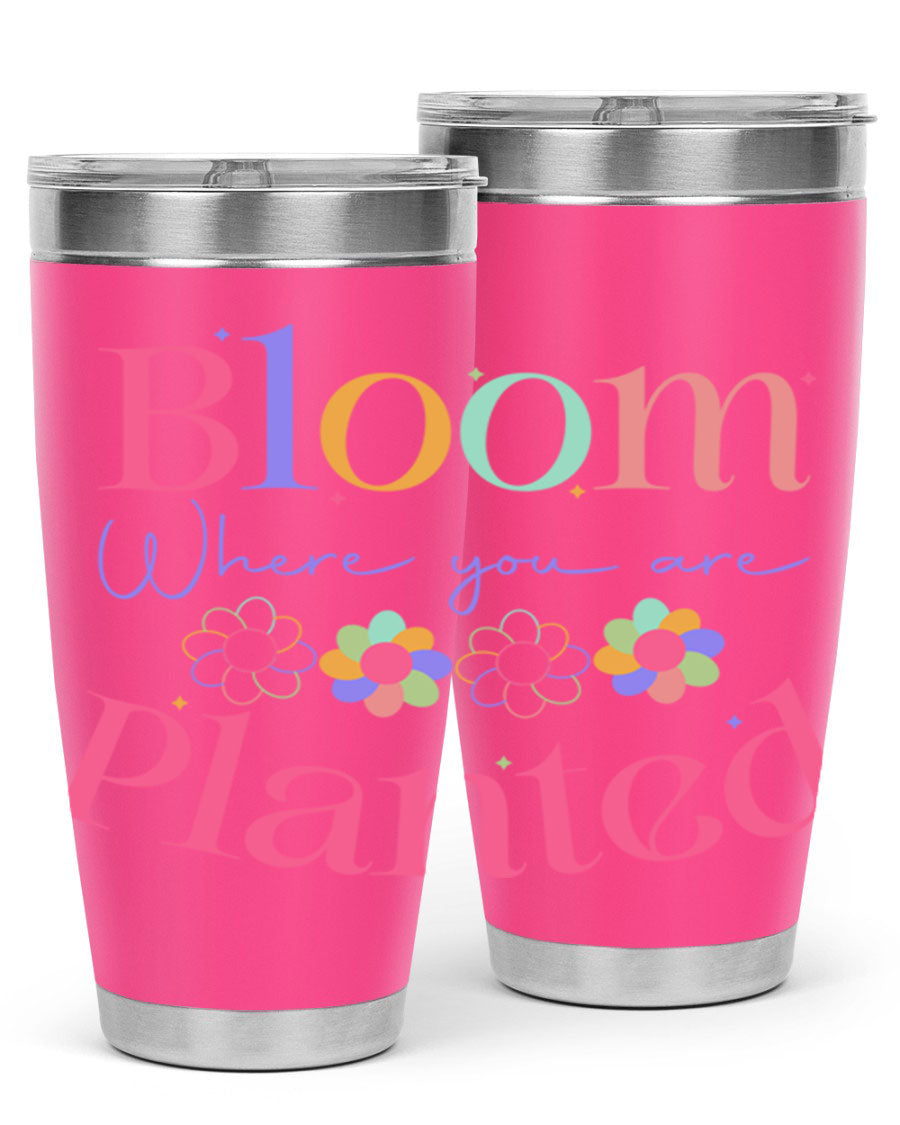 Bloom Where You Are Planted 20oz Tumbler in stainless steel with vibrant design, showcasing its double wall vacuum insulation.