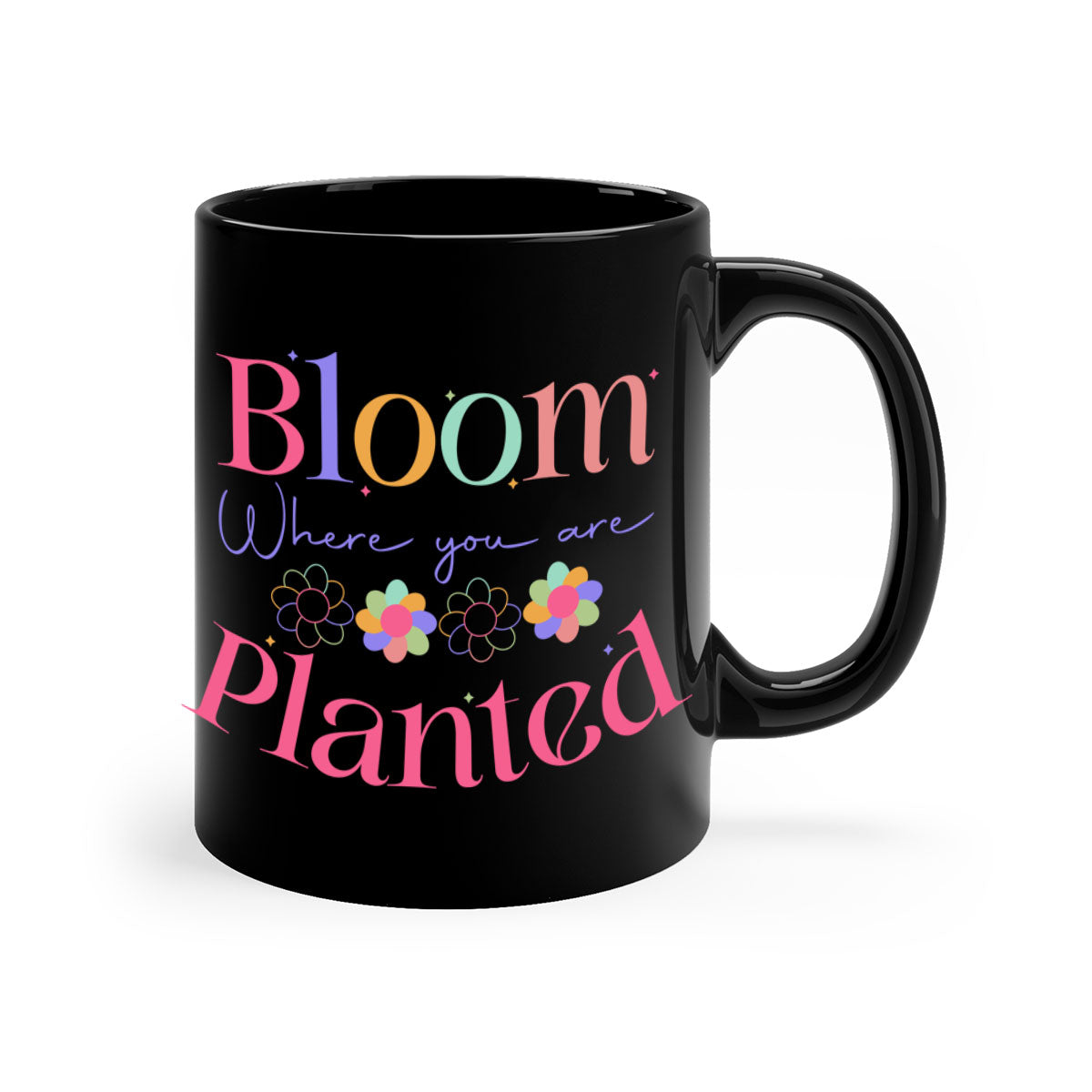 Bloom where you are planted77# Mug with a glossy finish, featuring a colored handle and interior, available in multiple colors.