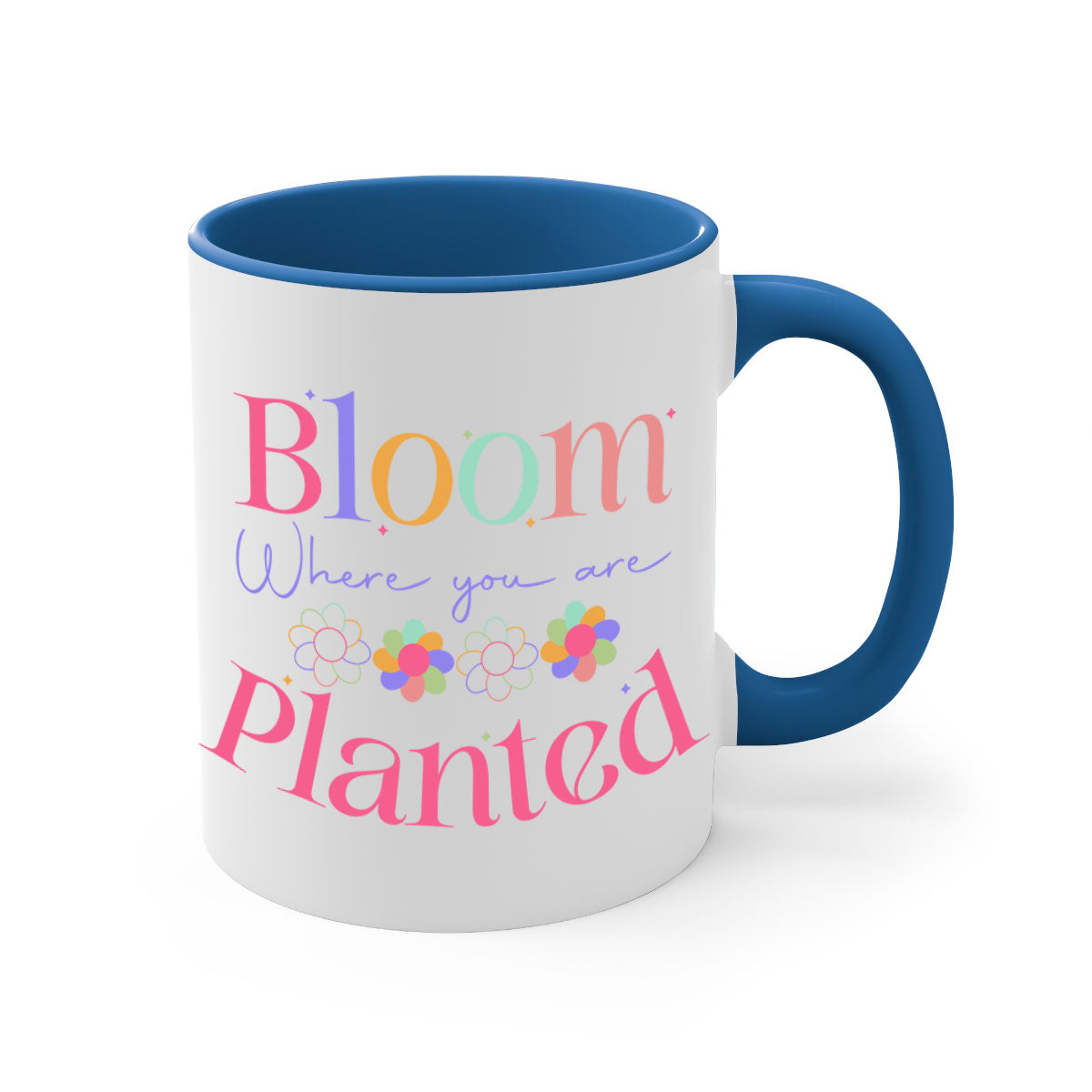 Bloom where you are planted77# Mug with a glossy finish, featuring a colored handle and interior, available in multiple colors.