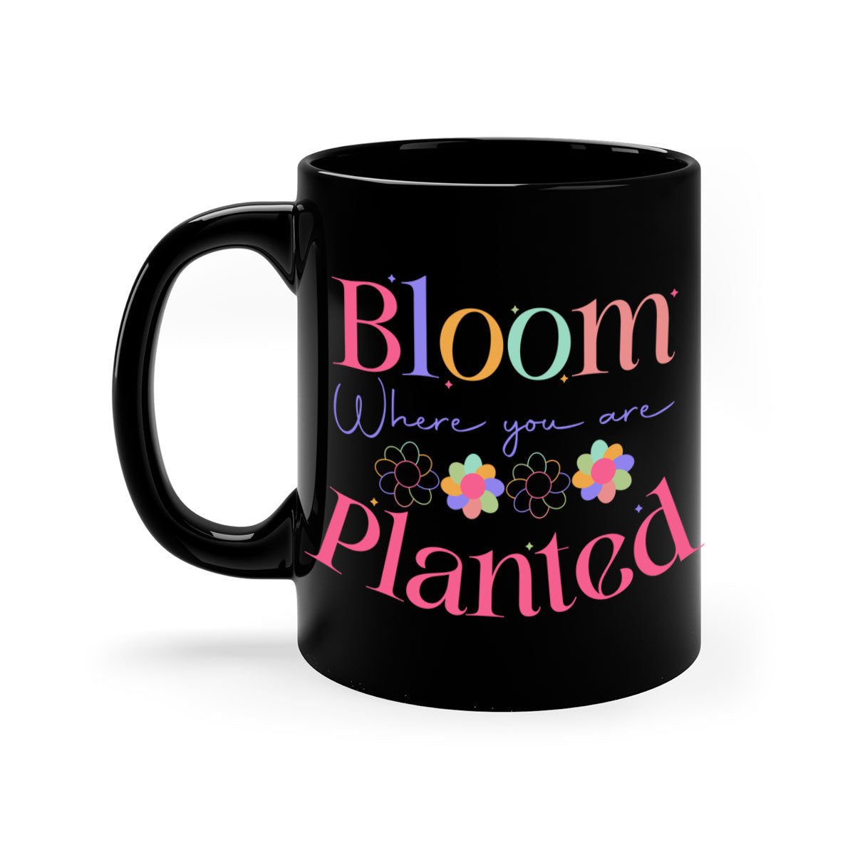 Bloom where you are planted77# Mug with a glossy finish, featuring a colored handle and interior, available in multiple colors.