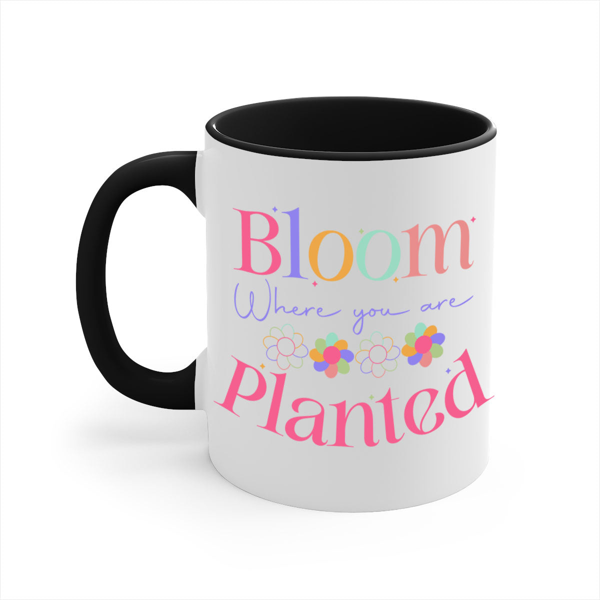 Bloom where you are planted77# Mug with a glossy finish, featuring a colored handle and interior, available in multiple colors.