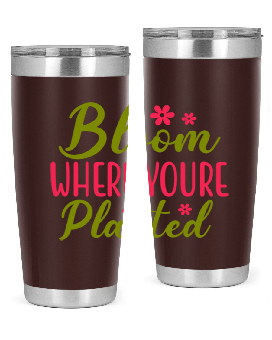 Bloom Where You're Planted 20oz stainless steel tumbler with a floral design, featuring a drink-thru lid and double wall vacuum insulation.