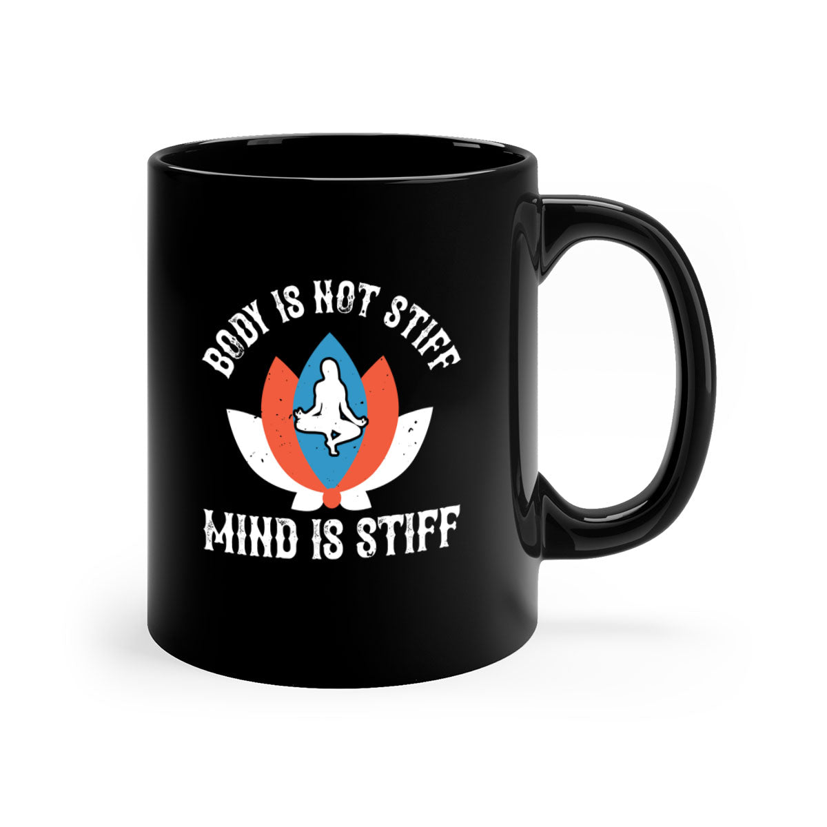 A two-tone ceramic coffee mug featuring the phrase 'Body is Not Stiff Mind is Stiff', available in five colors with a glossy finish.