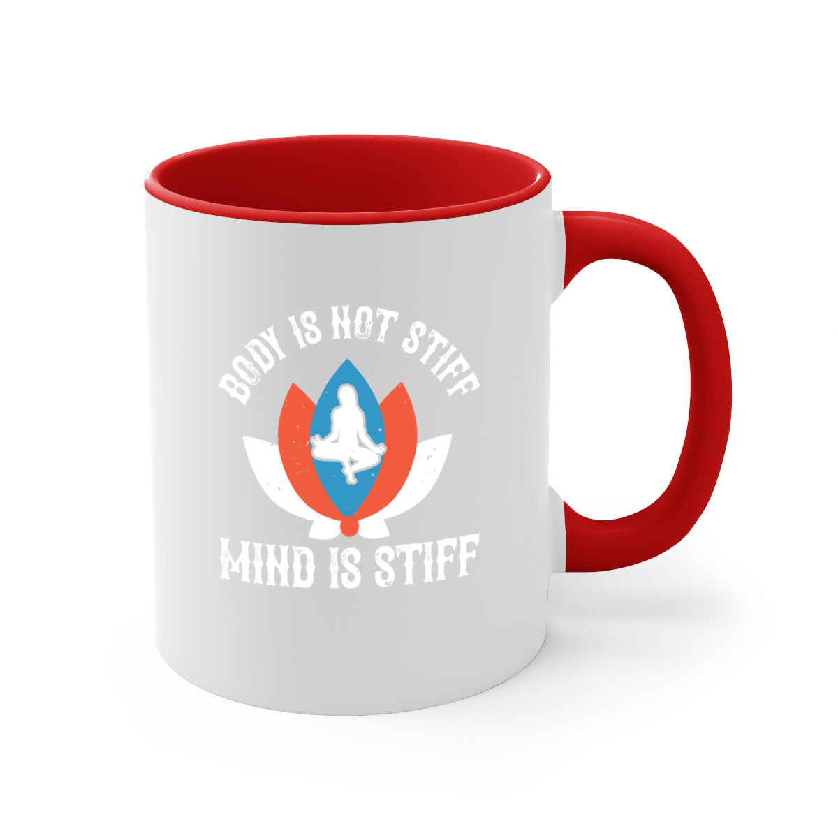 A two-tone ceramic coffee mug featuring the phrase 'Body is Not Stiff Mind is Stiff', available in five colors with a glossy finish.