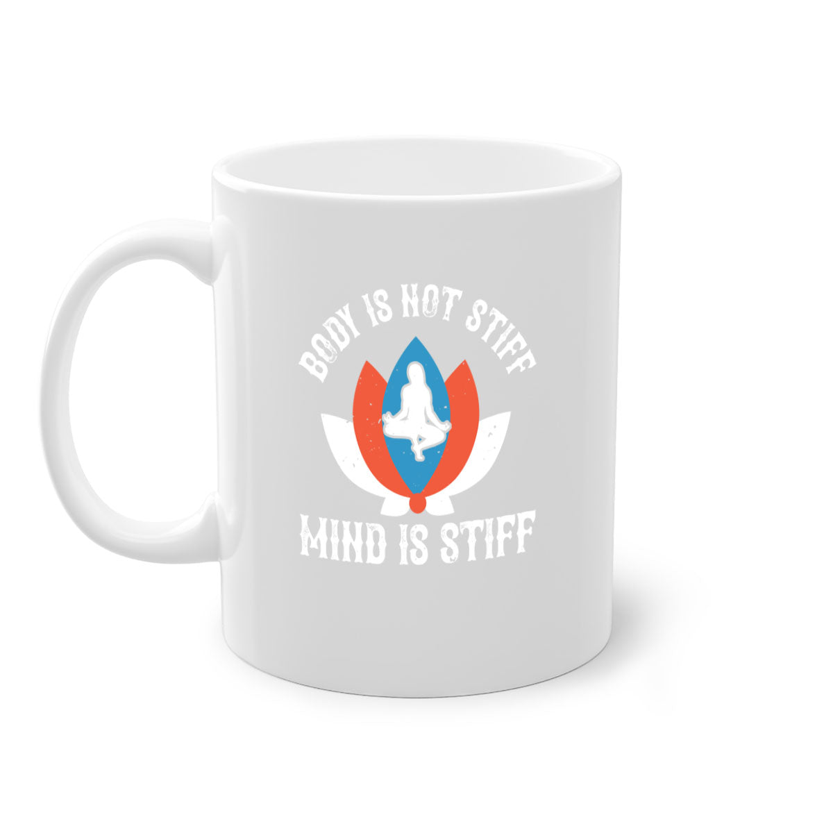 A two-tone ceramic coffee mug featuring the phrase 'Body is Not Stiff Mind is Stiff', available in five colors with a glossy finish.