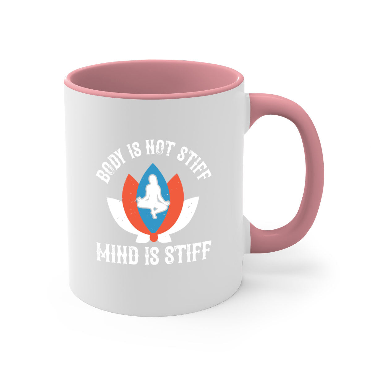 A two-tone ceramic coffee mug featuring the phrase 'Body is Not Stiff Mind is Stiff', available in five colors with a glossy finish.